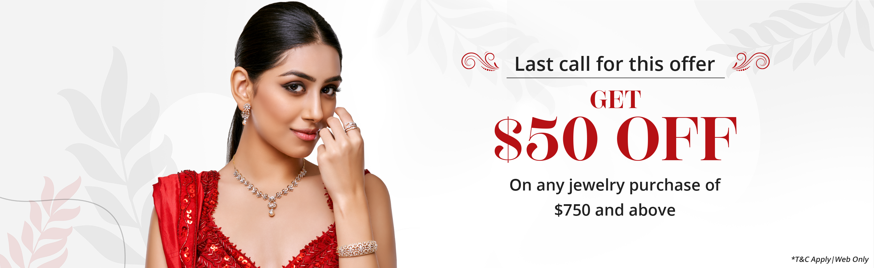 Last_Call_$50_Off_Any_Jewlery_Purchase_$750_Above_Desktop